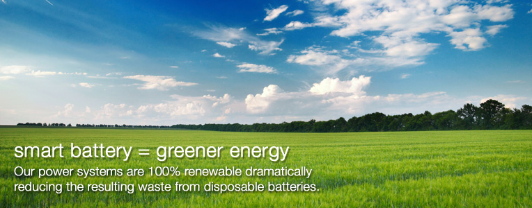 Smart Battery = Greener Energy || Our power systems are 100% renewable dramatically reducing the resulting waste from disposable batteries.